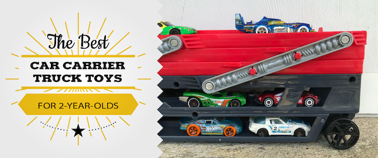 The Best Car Hauler Toys for 2-Year-Olds
